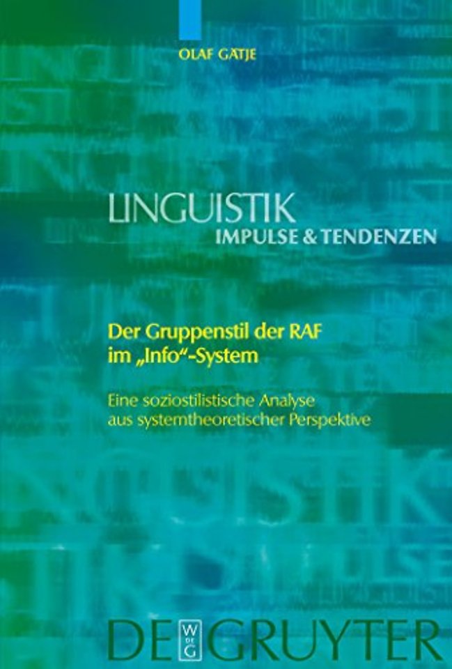 Der Gruppenstil der RAF im "Info"–System – Eine soziostilistische Analyse aus systemtheoretischer Perspektive