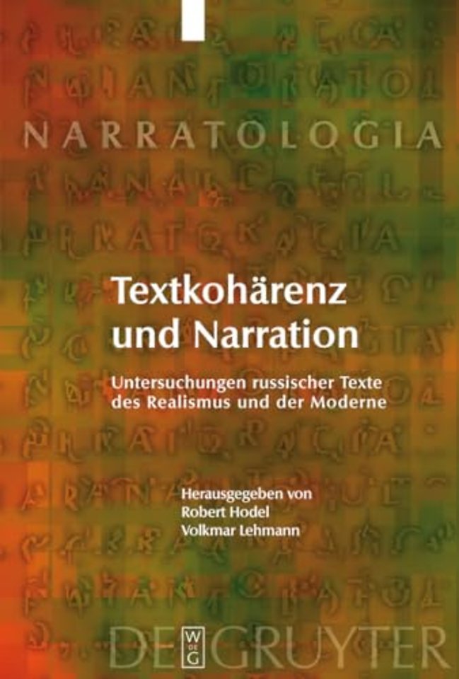 Textkohärenz und Narration – Untersuchungen russischer Texte des Realismus und der Moderne