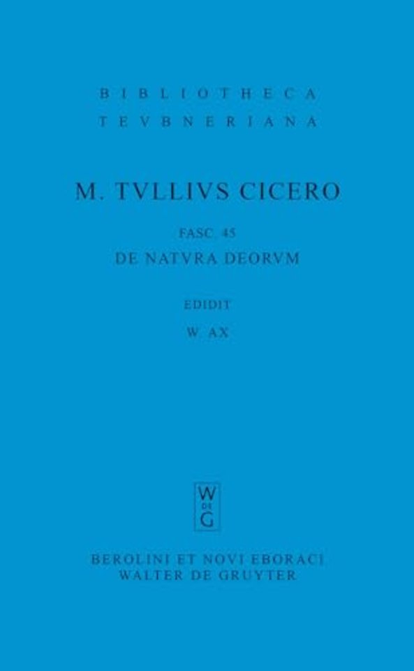 M. Tulli Ciceronis Scripta Quae Manserunt Omnia, Fasc 45, de Natura Deorum