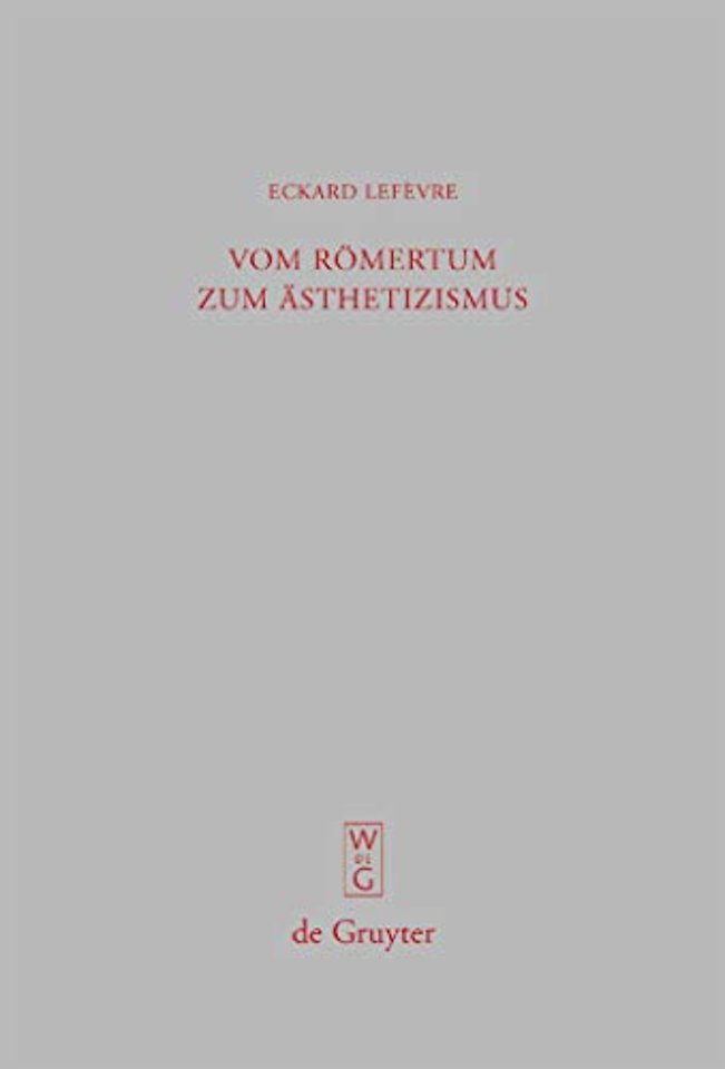 Vom Römertum zum Ästhetizismus – Studien zu den Briefen des jüngeren Plinius