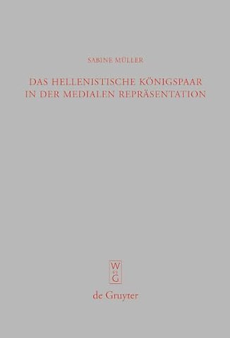 Das hellenistische Königspaar in der medialen Re – Ptolemaios II. und Arsinoe II.