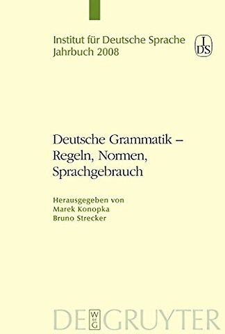 Deutsche Grammatik – Regeln, Normen, Sprachgebrauch