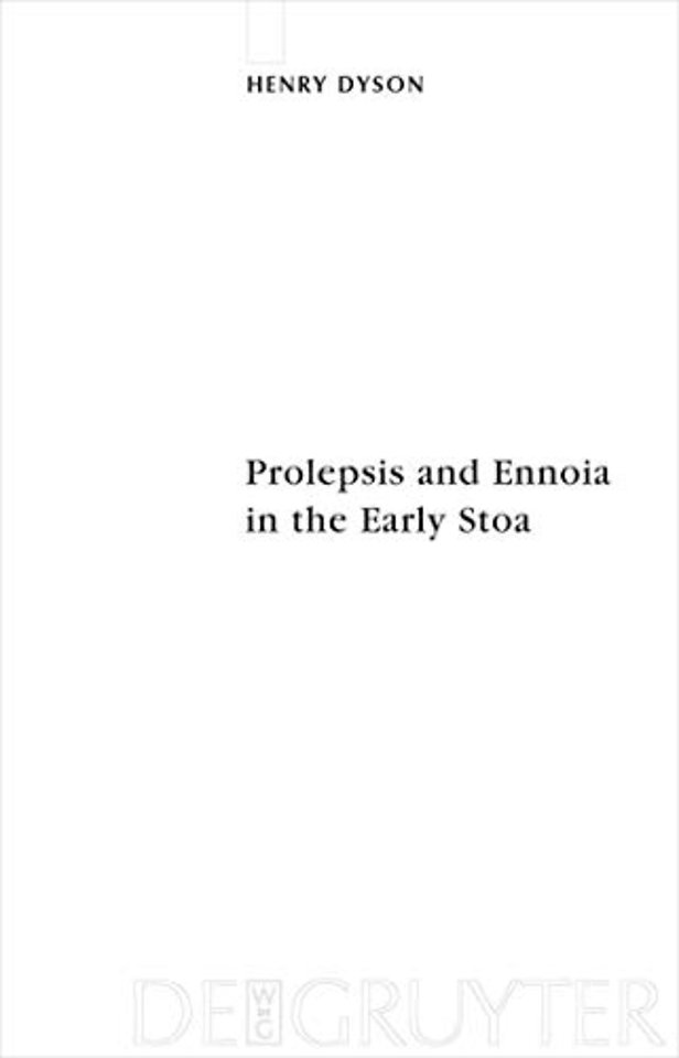 Prolepsis and Ennoia in the Early Stoa