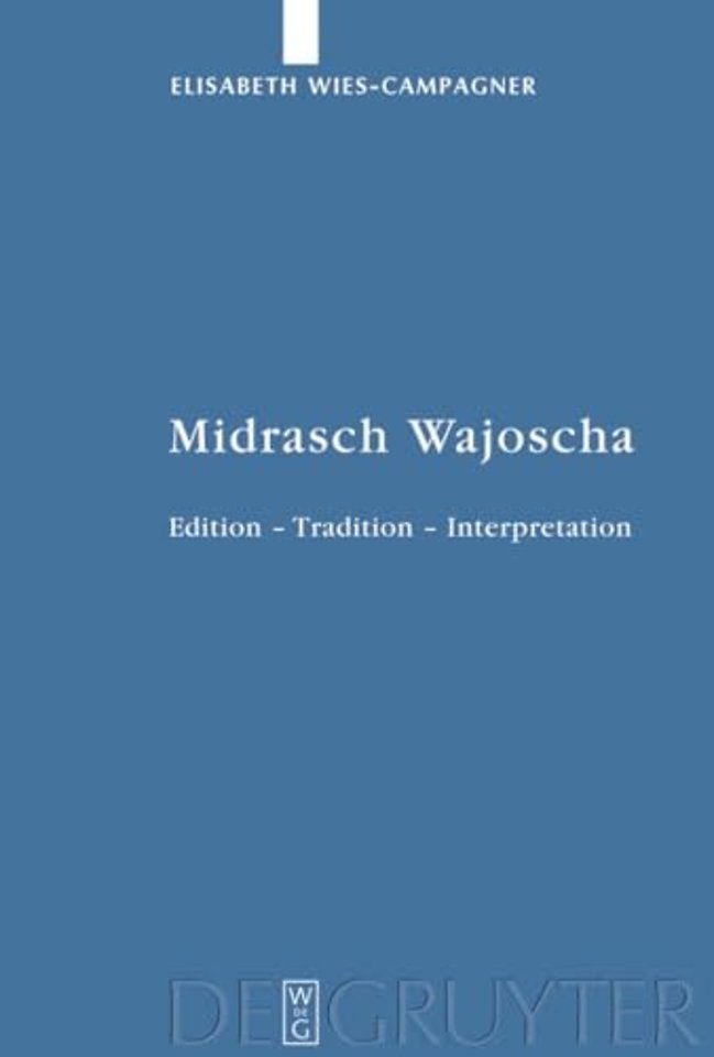 Midrasch Wajoscha – Edition – Tradition – Interpretation