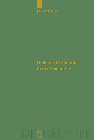 Hellenische Identität in der Spätantike – Pagane Autoren und ihr Unbehagen an der eigenen Zeit