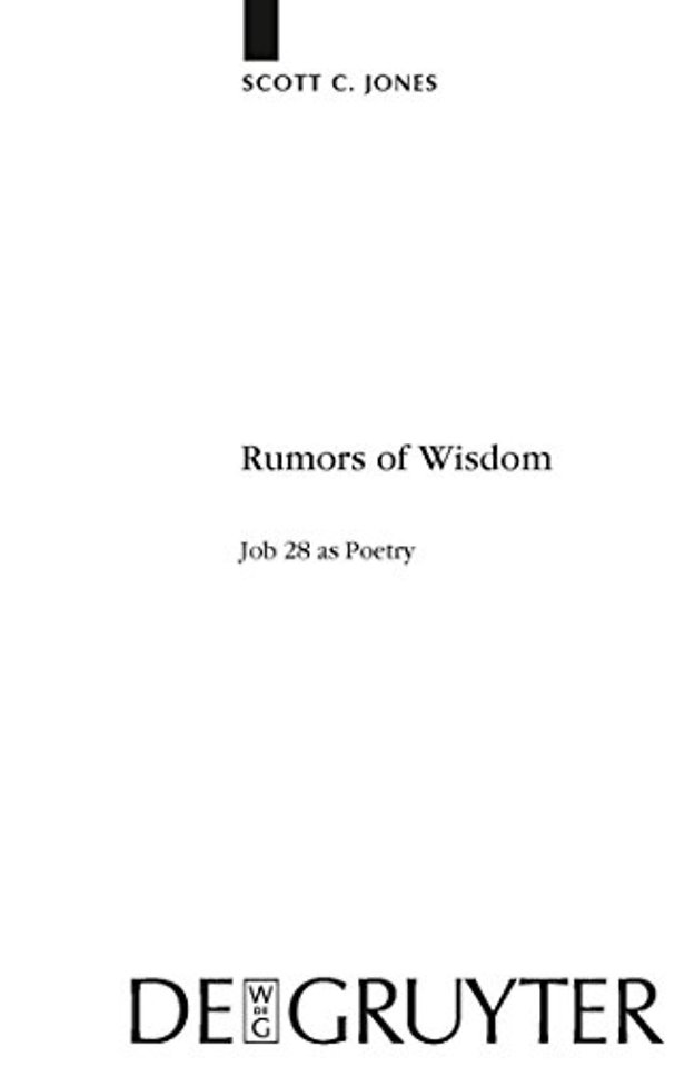 Rumors of Wisdom – Job 28 as Poetry