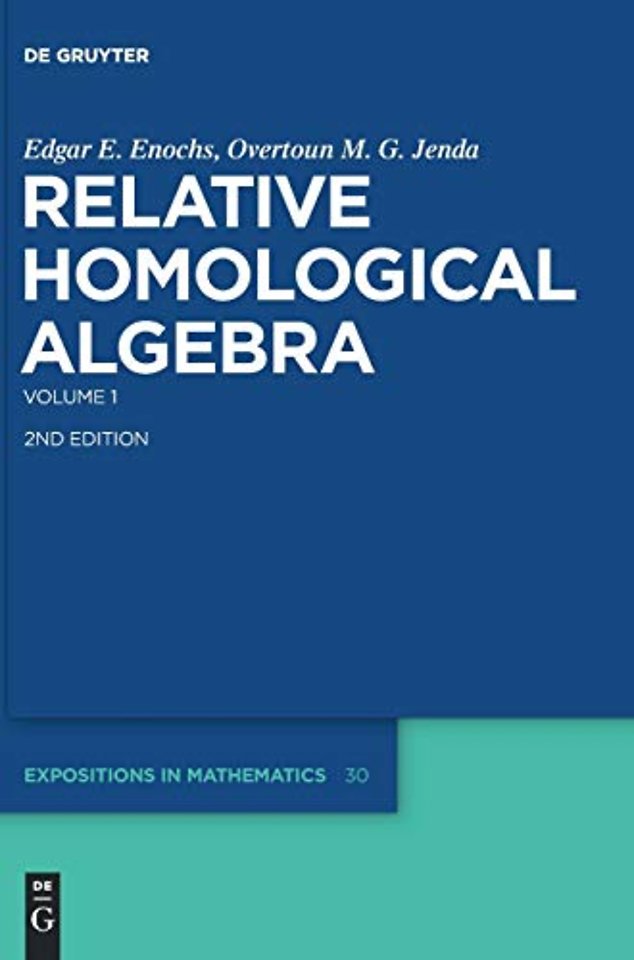 Relative Homological Algebra – Volume 1
