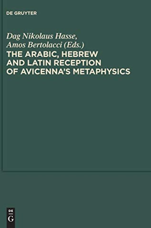 The Arabic, Hebrew and Latin Reception of Avicenna's Metaphysics