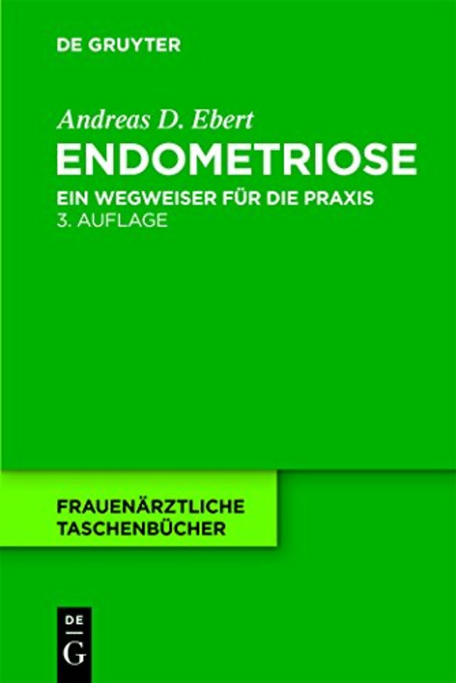 Endometriose – Ein Wegweiser für die Praxis