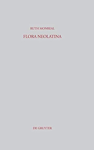Flora Neolatina – Die »Hortorum libri IV« von René Rapin S. J. und die »Plantarum libri VI« von Abraham Cowley. Zwei lateinische Dichtungen des 17