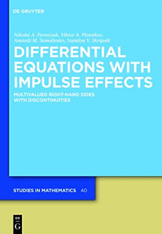 Differential Equations with Impulse Effects – Multivalued Right–hand Sides with Discontinuities