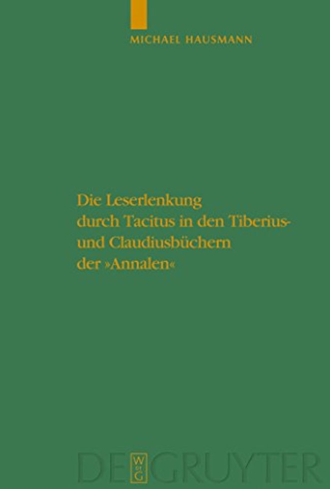 Die Leserlenkung durch Tacitus in den Tiberius– und Claudiusbüchern der "Annalen"
