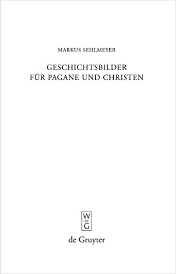 Geschichtsbilder für Pagane und Christen – "Res Romanae" in den spätantiken Breviarien