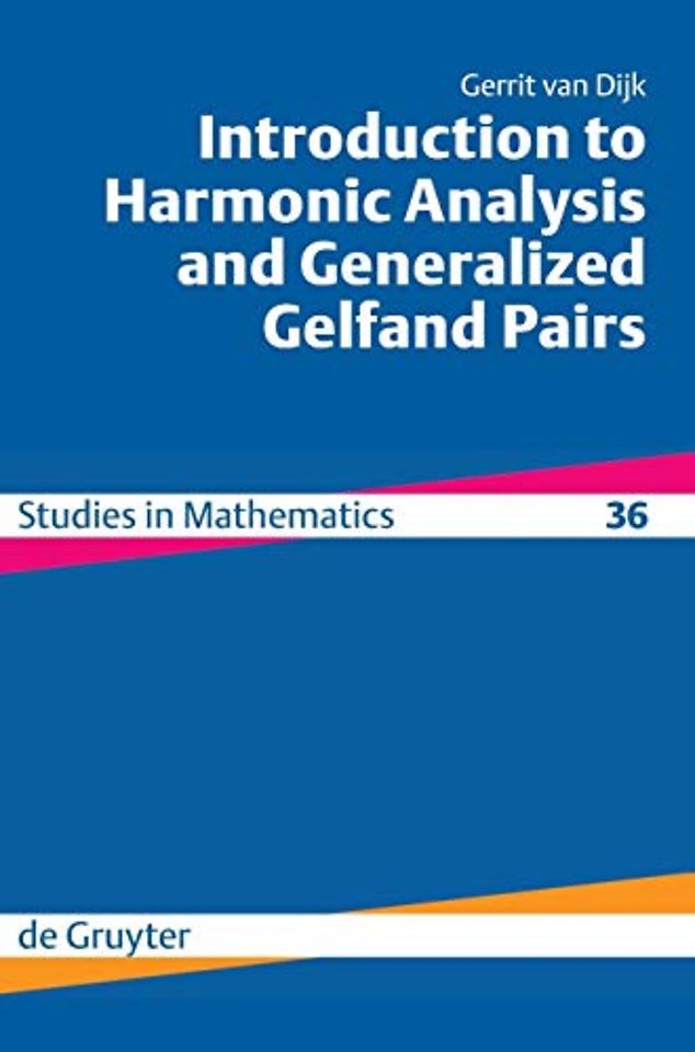 Introduction to Harmonic Analysis and Generalized Gelfand Pairs