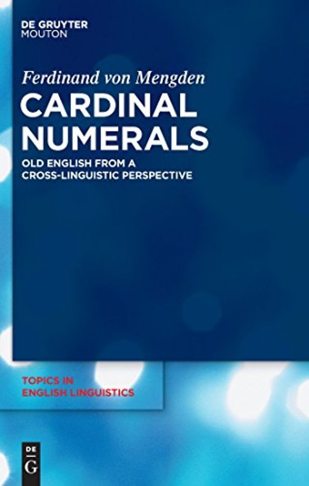 Cardinal Numerals – Old English from a Cross–Linguistic Perspective