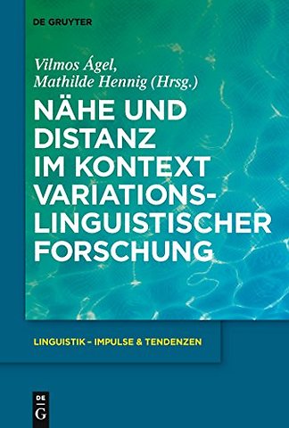 Nähe und Distanz im Kontext variationslinguistischer Forschung