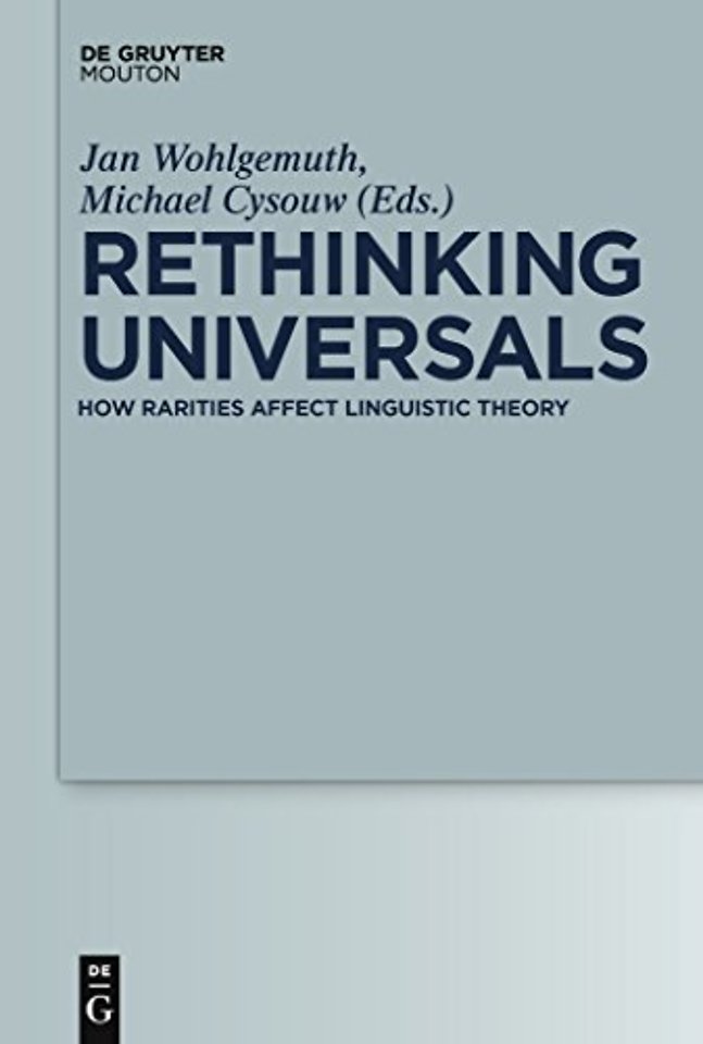 Rethinking Universals – How Rarities Affect Linguistic Theory