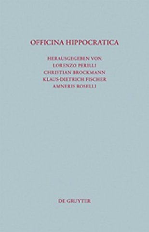 Officina Hippocratica – Beiträge zu Ehren von Anargyros Anastassiou und Dieter Irmer