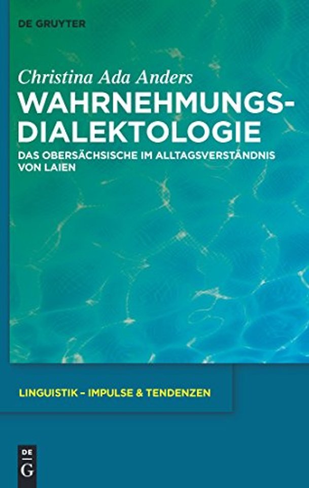 Wahrnehmungsdialektologie – Das Obersächsische im Alltagsverständnis von Laien