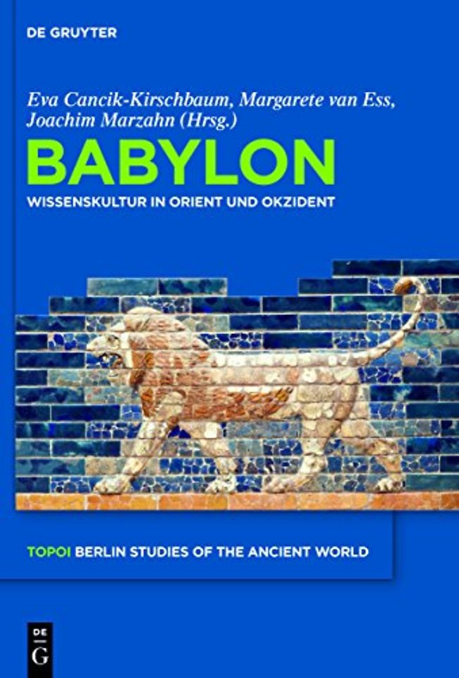 Babylon – Wissenskultur in Orient und Okzident