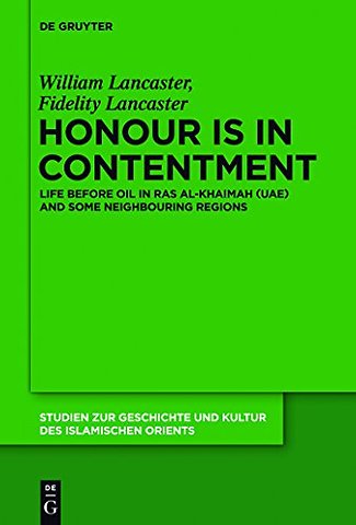 Honour Is in Contentment – Life Before Oil in Ras Al–Khaimah (UAE) and Some Neighbouring Regions