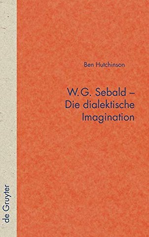 W.G. Sebald – Die dialektische Imagination