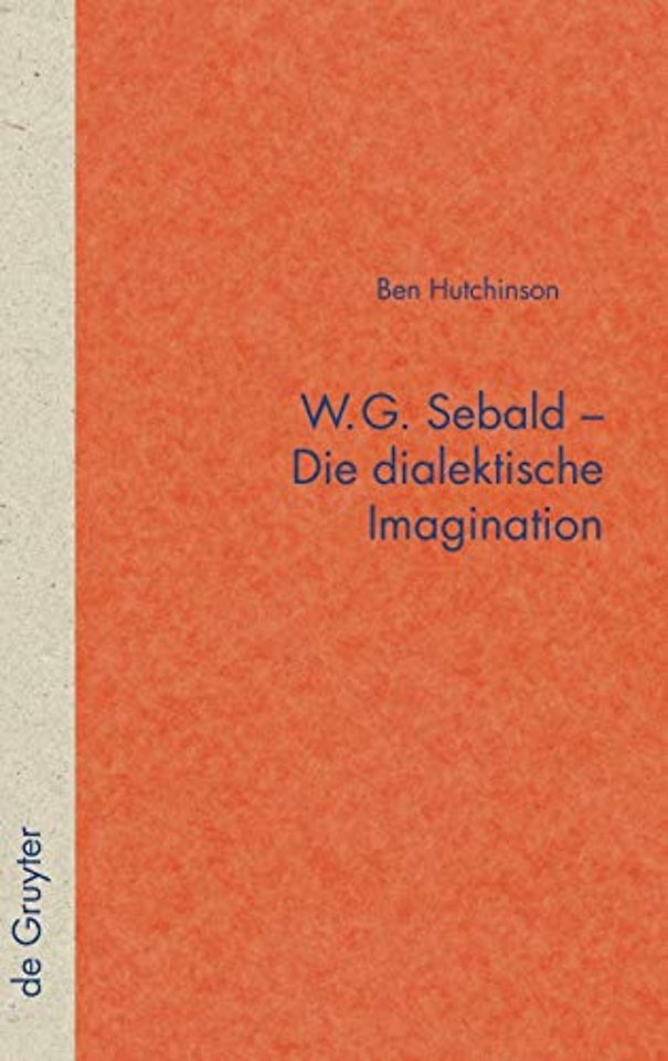 W.G. Sebald – Die dialektische Imagination