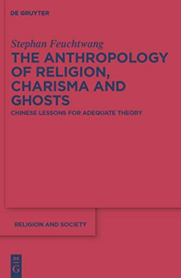 The Anthropology of Religion, Charisma and Ghosts