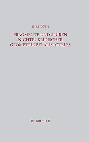 Fragmente und Spuren nichteuklidischer Geometrie bei Aristoteles