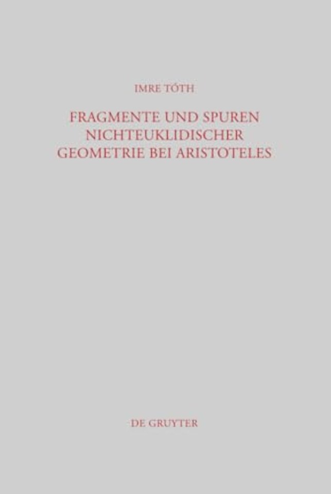 Fragmente und Spuren nichteuklidischer Geometrie bei Aristoteles