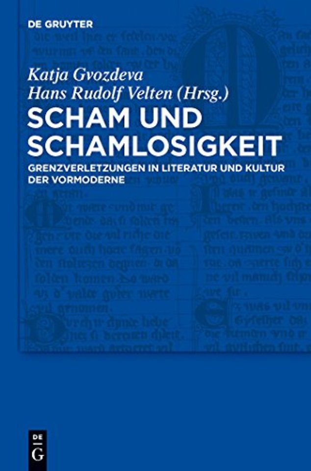 Scham und Schamlosigkeit – Grenzverletzungen in Literatur und Kultur der Vormoderne
