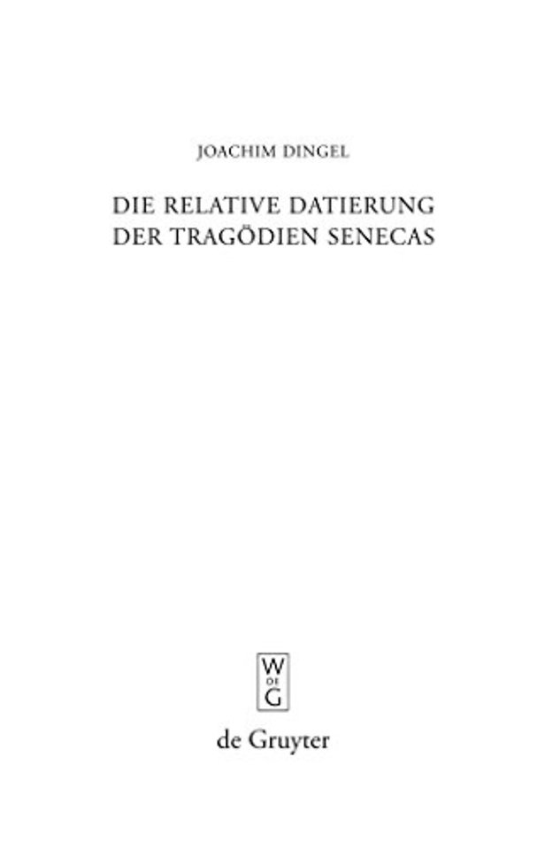 Die relative Datierung der Tragodien Senecas