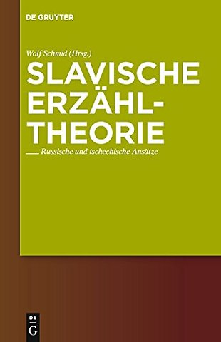 Slavische Erzähltheorie – Russische und tschechische Ansätze