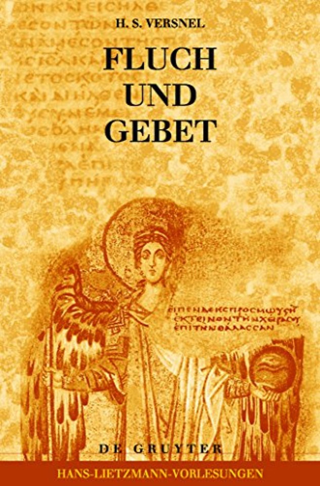 Fluch und Gebet: Magische Manipulation versus re – Religionsgeschichtliche und hermeneutische Betrachtungen über antike Fluchtafeln