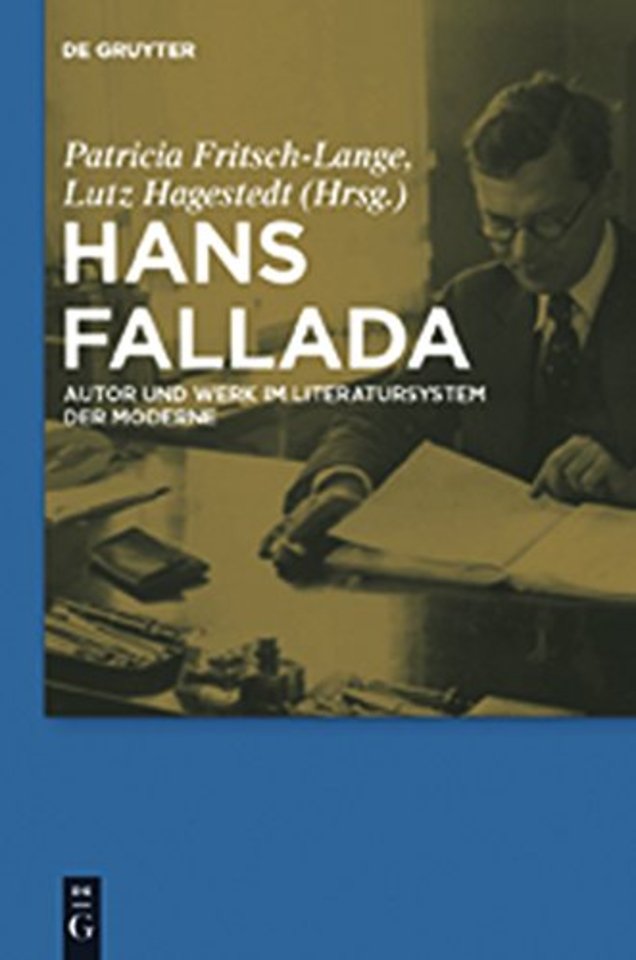 Hans Fallada – Autor und Werk im Literatursystem der Moderne