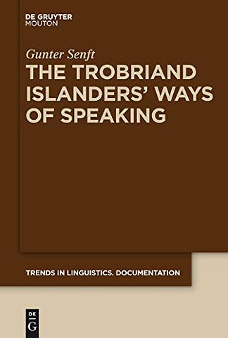 The Trobriand Islanders` Ways of Speaking