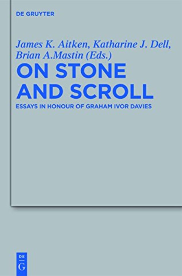 On Stone and Scroll – Essays in Honour of Graham Ivor Davies