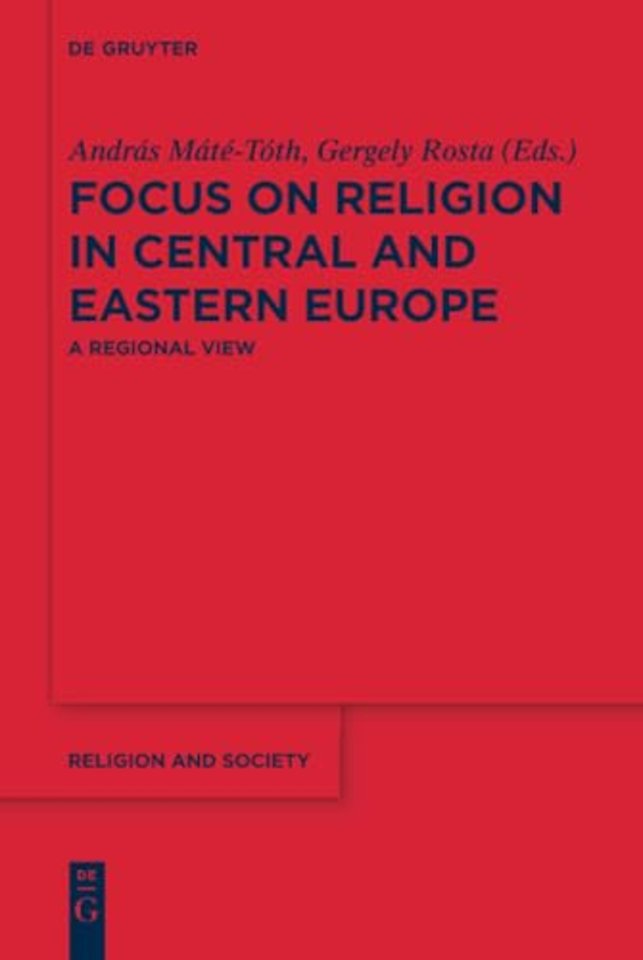 Focus on Religion in Central and Eastern Europe – A Regional View