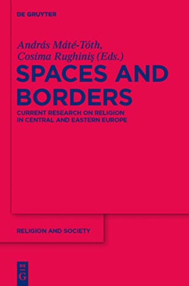 Spaces and Borders – Current Research on Religion in Central and Eastern Europe