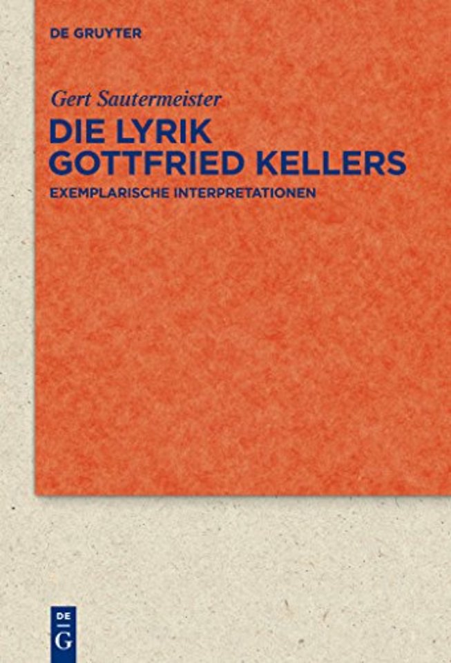 Die Lyrik Gottfried Kellers – Exemplarische Interpretationen