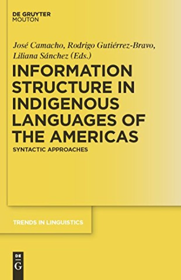 Information Structure in Indigenous Languages of – Syntactic Approaches