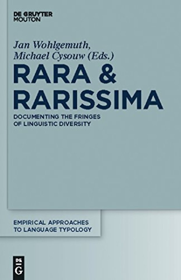 Rara & Rarissima – Documenting the Fringes of Linguistic Diversity