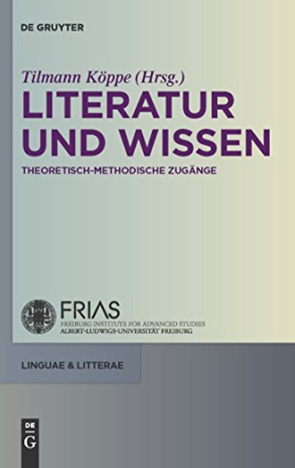 Literatur und Wissen – Theoretisch–methodische Zugänge