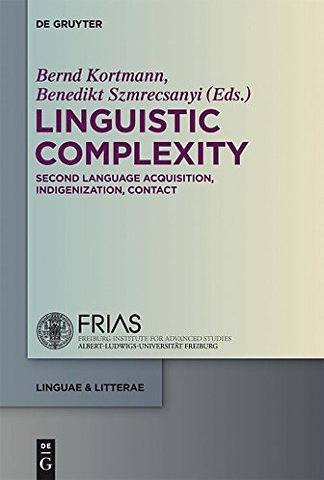 Linguistic Complexity – Second Language Acquisition, Indigenization, Contact