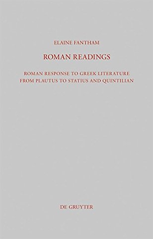 Roman Readings – Roman response to Greek literature from Plautus to Statius and Quintilian