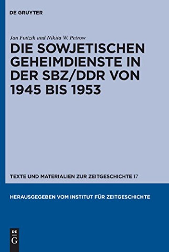 Die sowjetischen Geheimdienste in der SBZ/DDR von 1945 bis 1953