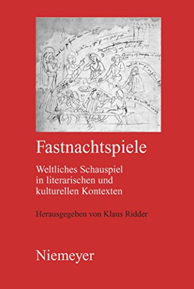 Fastnachtspiele – Weltliches Schauspiel in literarischen und kulturellen Kontexten