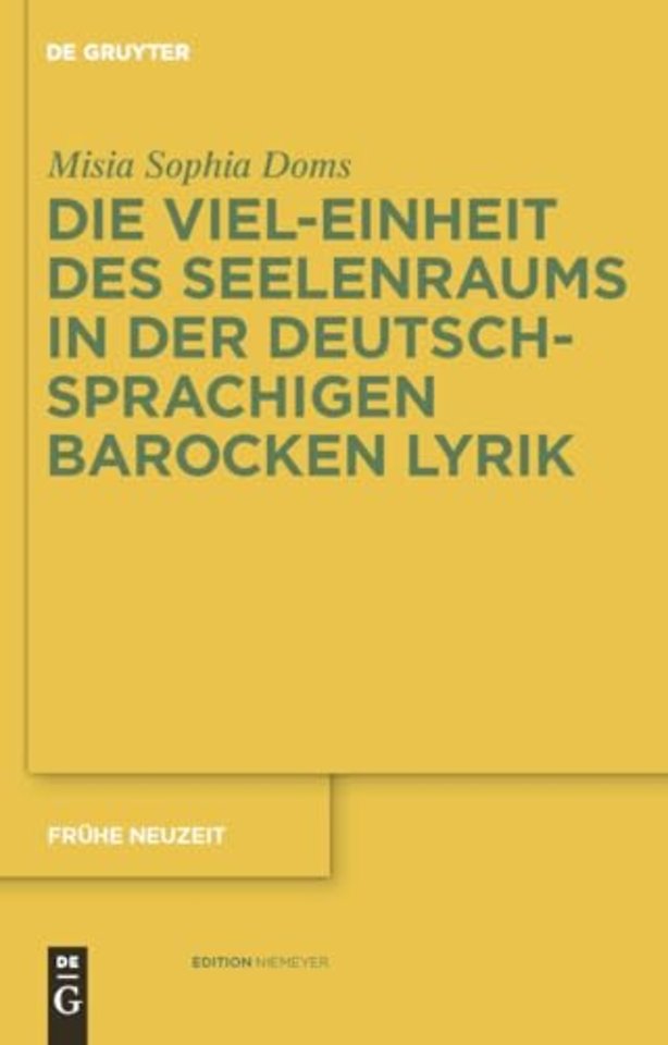 Die Viel–Einheit des Seelenraums in der deutschsprachigen barocken Lyrik