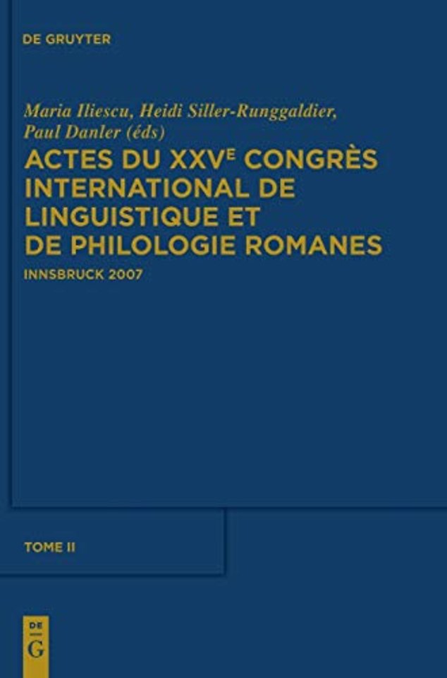 Actes Du Xxve Congres International de Linguistique Et de Philologie Romanes. Tome II