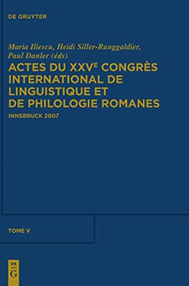 Actes du XXVe Congrès International de Linguistique et de Philologie Romanes. Tome V